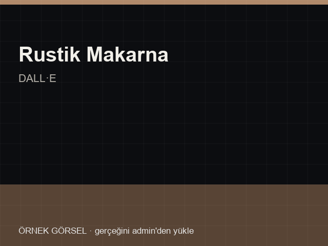 Rustik Makarna